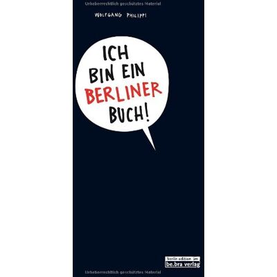 Wolfgang Philippi - GEBRAUCHT Ich bin ein Berliner Buch!: Das Mitmach-Stadt-entdecken-Kaputtmach-Buch - Preis vom 21.07.2026 07:38:43 h Wolfgang Philippi - GEBRAUCHT Ich bin ein Berliner Buch!: Das Mitmach-Stadt-entdecken-Kaputtmach-Buch - Preis vom 21.07.2026 07:38:43 h