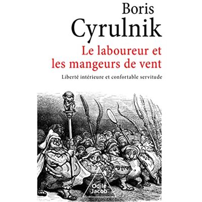 Boris Cyrulnik - GEBRAUCHT Le laboureur et les mangeurs de vent : liberté intérieure et confortable servitude - Preis vom 19.07.2026 19:37:31 h Boris Cyrulnik - GEBRAUCHT Le laboureur et les mangeurs de vent : liberté intérieure et confortable servitude - Preis vom 19.07.2026 19:37:31 h