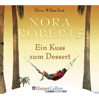 Nora Roberts - GEBRAUCHT Ein Kuss zum Dessert - Preis vom 23.07.2026 19:55:13 h Nora Roberts - GEBRAUCHT Ein Kuss zum Dessert - Preis vom 23.07.2026 19:55:13 h