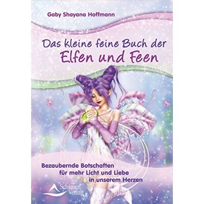 Gaby Shayana Hoffmann - GEBRAUCHT Das kleine feine Buch der Elfen und Feen: Bezaubernde Botschaften für mehr Licht und Liebe in unserem Herzen - Preis vom 19.07.2026 19:37:31 h Gaby Shayana Hoffmann - GEBRAUCHT Das kleine feine Buch der Elfen und Feen: Bezaubernde Botschaften für mehr Licht und Liebe in unserem Herzen - Preis vom 19.07.2026 19:37:31 h
