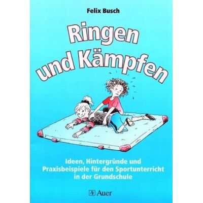 Felix Busch - GEBRAUCHT Ringen und Kämpfen: Ideen, Hintergründe und Praxisbeispiele für den Sportunterricht in der Grundschule (1. bis 4. Klasse) - Preis vom 31.07.2026 03:16:51 h Felix Busch - GEBRAUCHT Ringen und Kämpfen: Ideen, Hintergründe und Praxisbeispiele für den Sportunterricht in der Grundschule (1. bis 4. Klasse) - Preis vom 31.07.2026 03:16:51 h