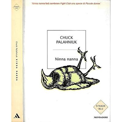 Chuck Palahniuk - GEBRAUCHT Ninna nanna (Strade blu. Fiction) - Preis vom 19.07.2026 19:37:31 h Chuck Palahniuk - GEBRAUCHT Ninna nanna (Strade blu. Fiction) - Preis vom 19.07.2026 19:37:31 h