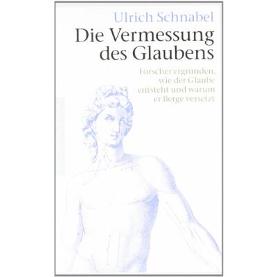 Ulrich Schnabel - GEBRAUCHT Die Vermessung des Glaubens: Forscher ergründen, wie der Glaube entsteht und warum er Berge versetzt - Preis vom 27.08.2026 23:26:11 h Ulrich Schnabel - GEBRAUCHT Die Vermessung des Glaubens: Forscher ergründen, wie der Glaube entsteht und warum er Berge versetzt - Preis vom 27.08.2026 23:26:11 h