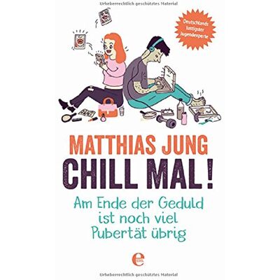 Matthias Jung - GEBRAUCHT Chill mal!: Am Ende der Geduld ist noch viel Pubertät übrig - Preis vom 27.08.2026 23:26:11 h Matthias Jung - GEBRAUCHT Chill mal!: Am Ende der Geduld ist noch viel Pubertät übrig - Preis vom 27.08.2026 23:26:11 h