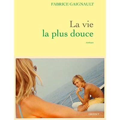 Fabrice Gaignault - GEBRAUCHT La vie la plus douce - Preis vom 19.07.2026 19:37:31 h Fabrice Gaignault - GEBRAUCHT La vie la plus douce - Preis vom 19.07.2026 19:37:31 h