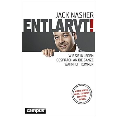 Jack Nasher - GEBRAUCHT Entlarvt!: Wie Sie in jedem Gespräch an die ganze Wahrheit kommen Mit den besten Tricks + Techniken der Geheimdienste - Preis vom 30.07.2026 19:44:31 h Jack Nasher - GEBRAUCHT Entlarvt!: Wie Sie in jedem Gespräch an die ganze Wahrheit kommen Mit den besten Tricks + Techniken der Geheimdienste - Preis vom 30.07.2026 19:44:31 h