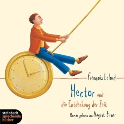 François Lelord - GEBRAUCHT Hector und die Entdeckung der Zeit. Roman. 4 CDs - Preis vom 19.07.2026 03:14:19 h François Lelord - GEBRAUCHT Hector und die Entdeckung der Zeit. Roman. 4 CDs - Preis vom 19.07.2026 03:14:19 h