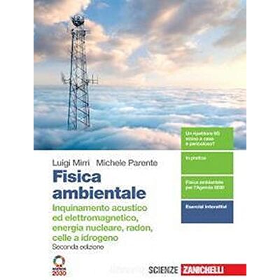 GEBRAUCHT Fisica ambientale. Inquinamento acustico ed elettromagnetico, energia nucleare, radon, celle a idrogeno. Per il quinto anno delle Scuole superiori. Con e-book. Con espansione online - Preis vom 21.07.2026 07:38:43 h GEBRAUCHT Fisica ambientale. Inquinamento acustico ed elettromagnetico, energia nucleare, radon, celle a idrogeno. Per il quinto anno delle Scuole superiori. Con e-book. Con espansione online - Preis vom 21.07.2026 07:38:43 h