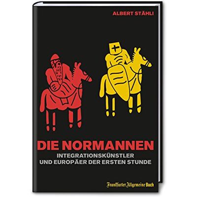 Albert Stähli - GEBRAUCHT Die Normannen: Integrationskünstler und Europäer der ersten Stunde - Preis vom 07.08.2026 19:42:44 h Albert Stähli - GEBRAUCHT Die Normannen: Integrationskünstler und Europäer der ersten Stunde - Preis vom 07.08.2026 19:42:44 h