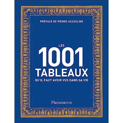 Geoff Dyer - GEBRAUCHT Les 1.001 tableaux qu'il faut avoir vus dans sa vie - Preis vom 21.07.2026 19:43:26 h Geoff Dyer - GEBRAUCHT Les 1.001 tableaux qu'il faut avoir vus dans sa vie - Preis vom 21.07.2026 19:43:26 h