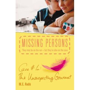 Rabb, M E - GEBRAUCHT Missing Persons: Case #4: The Unsuspecting Goumet - Preis vom 30.04.2024 04:54:15 h