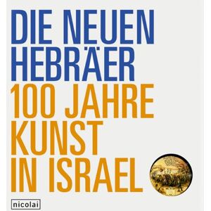 Doreet LeVitte Harten - GEBRAUCHT Die Neuen Hebräer - 100 Jahre Kunst in Israel: Publikation zur Austellung im Martin-Gropius-Bau Berlin, 20. Mai - 5. September 2005 - Preis vom 24.04.2024 05:05:17 h