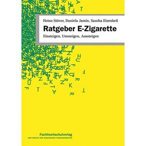 Heino Stöver - GEBRAUCHT Ratgeber E-Zigarette: Einsteigen, Umsteigen, Aussteigen - Preis vom 27.03.2024 06:01:49 h