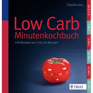 Claudia Lenz - GEBRAUCHT Low Carb - Minutenkochbuch: 100 Rezepte von 5 bis 60 Minuten - Preis vom 06.05.2024 04:58:55 h