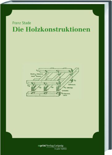 Franz Stade - Die Holzkonstruktionen - Preis vom 25.03.2021 05:51:11 h