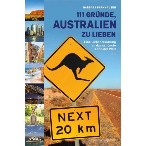 Reiseführer Australien und Ozeanien - 111 GRÜNDE, AUSTRALIEN ZU LIEBEN - Australien