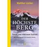 DER HÖCHSTE BERG -  Berggeschichten und Persönlichkeiten