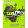 ÜBERLEBEN OHNE FLATRATE UND COFFEE TO GO -  Survival, Orientierung und Erste Hilfe