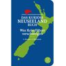 Reiseführer Australien und Ozeanien - DAS KURIOSE NEUSEELAND-BUCH - Neuseeland