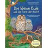 Die kleine Eule und die Tiere der Nacht -  Bilderbücher