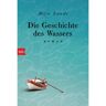 DIE GESCHICHTE DES WASSERS -  Romane