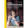 Hans Kammerlander - Höhen und Tiefen meines Lebens -  Berggeschichten und Persönlichkeiten