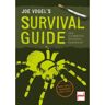 JOE VOGEL'S SURVIVAL GUIDE -  Survival, Orientierung und Erste Hilfe