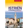 Reiseführer Istrien und Kvarner Bucht - Kroatien