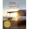 COOL CAMPING WOHNMOBIL -  Rund ums Vanlife