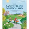 DAS RADREISEBUCH DEUTSCHLAND -  Radwanderführer und Mountainbikeführer