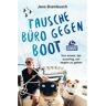 TAUSCHE BÜRO GEGEN BOOT -  Reisen auf dem Wasser