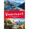 Reiseführer Nordamerika - BAEDEKER SMART VANCOUVER UND DIE KANADISCHEN ROCKIES - Kanada