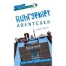 Reiseführer Deutschland - RUHRGEBIET - STADTABENTEUER REISEFÜHRER - Deutschland Städte