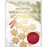 DAS GESUNDE WEIHNACHTSKOCHBUCH -  Kochbücher