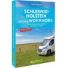 Wohnmobilreiseführer - SCHLESWIG-HOLSTEIN MIT DEM WOHNMOBIL - Wohnmobilführer Deutschland