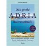 DAS GROßE ADRIA RADREISEBUCH -  Radwanderführer und Mountainbikeführer