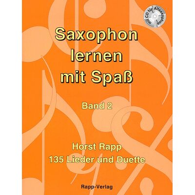 Horst Rapp Verlag Saxophon Lernen mit Spaß 2 Horst Rapp Verlag Saxophon Lernen mit Spaß 2