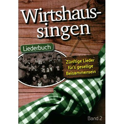 Musikverlag Geiger Wirtshaussingen 2 Musikverlag Geiger Wirtshaussingen 2