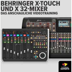 Tutorial Experts Behringer X-Touch und X32