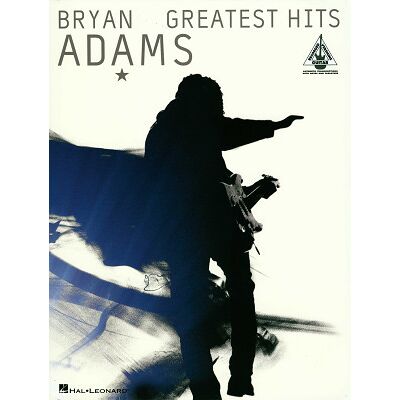Hal Leonard Bryan Adams Greatest Hits Hal Leonard Bryan Adams Greatest Hits