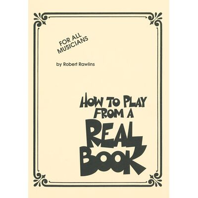 Hal Leonard How To Play From A Real Book Hal Leonard How To Play From A Real Book
