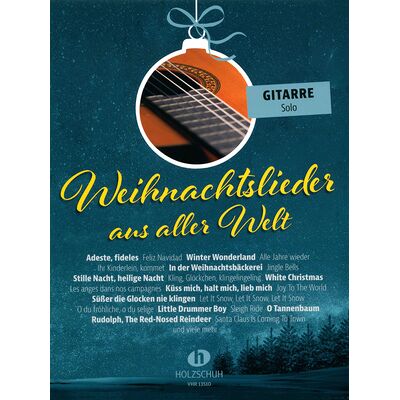 Holzschuh Verlag Weihnachtslieder Gitarre solo Holzschuh Verlag Weihnachtslieder Gitarre solo