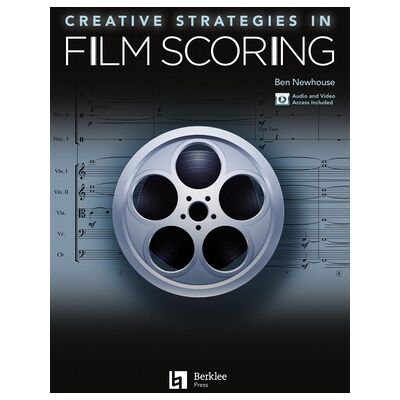 Berklee Press Creative Film Scoring Berklee Press Creative Film Scoring