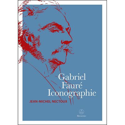 Bärenreiter Gabriel Fauré Iconographie Bärenreiter Gabriel Fauré Iconographie