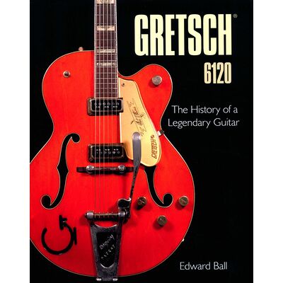 Schiffer Publishing Ltd Gretsch 6120 Schiffer Publishing Ltd Gretsch 6120
