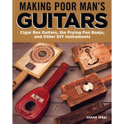 Fox Chapel Publishing Making Poor Man's Guitars Fox Chapel Publishing Making Poor Man's Guitars