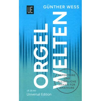 Universal Edition Orgelwelten Universal Edition Orgelwelten