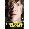 Omnibus Press Thurston Moore We Sing A New