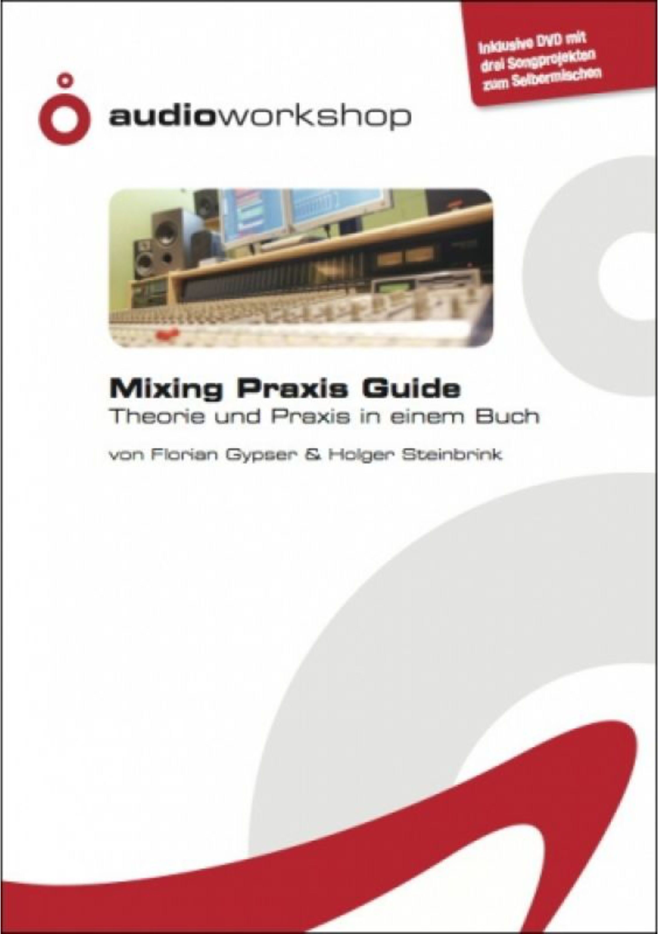 Audio Workshop Mixing Praxis Guide Buch (150 S.)und Projekt DVD - Lernsoftware