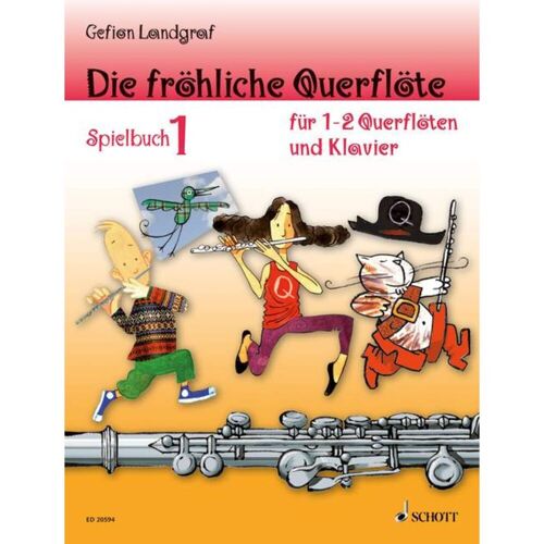 Schott Music Die fröhliche Querflöte Spielbuch 1 - Schulwerk für Querflöten